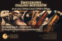 Elbląg Wydarzenie Koncert Smyczkowe dialogi mistrzów