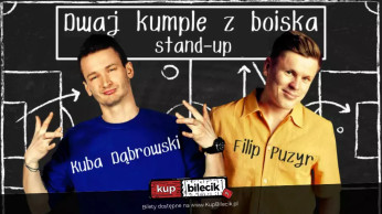 Stegna Wydarzenie Stand-up Dwaj kumple z boiska - Kuba Dąbrowski i Filip Puzyr