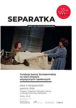 Nowy Dwór Gdański Wydarzenie Spektakl Separatka - spektakl teatralny w ŻOK