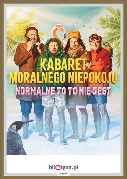 Elbląg Wydarzenie Kabaret Kabaret Moralnego Niepokoju - Normalne to to nie jest