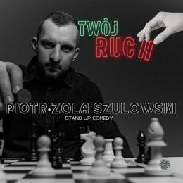 Tolkmicko Wydarzenie Stand-up Piotr ZOLA Szulowski - Twój ruch