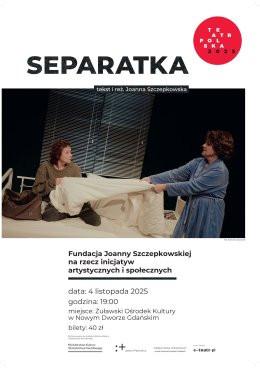 Nowy Dwór Gdański Wydarzenie Spektakl Separatka - spektakl teatralny w ŻOK