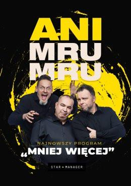 Elbląg Wydarzenie Kabaret Kabaret Ani Mru Mru: najnowszy program - Mniej więcej
